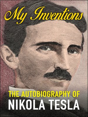 cover image of My Inventions: The Autobiography of Nikola Tesla